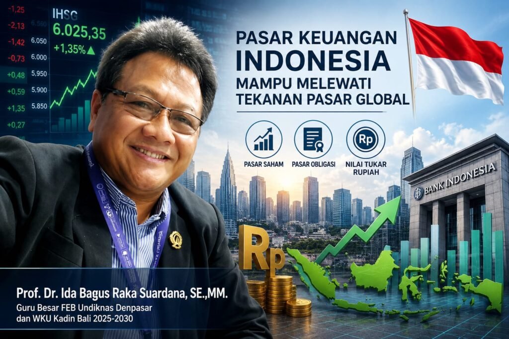 Pasar Keuangan Indonesia Mampu Melewati Tekanan Pasar Global