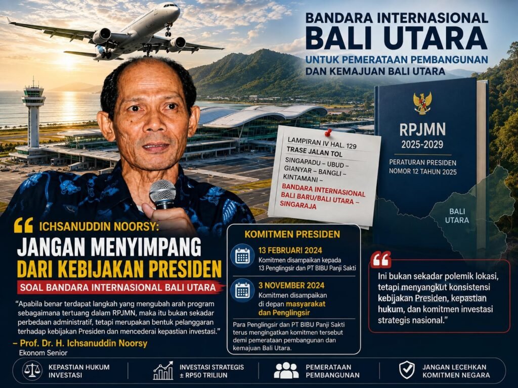 Ichsanuddin Noorsy: Jangan Menyimpang dari Kebijakan Presiden Soal Bandara Internasional Bali Utara