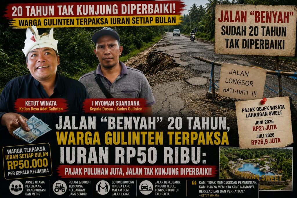 Jalan “Benyah” 20 Tahun, Warga Gulinten Terpaksa Iuran Rp50 Ribu: Pajak Puluhan Juta, Jalan Tak Kunjung Diperbaiki