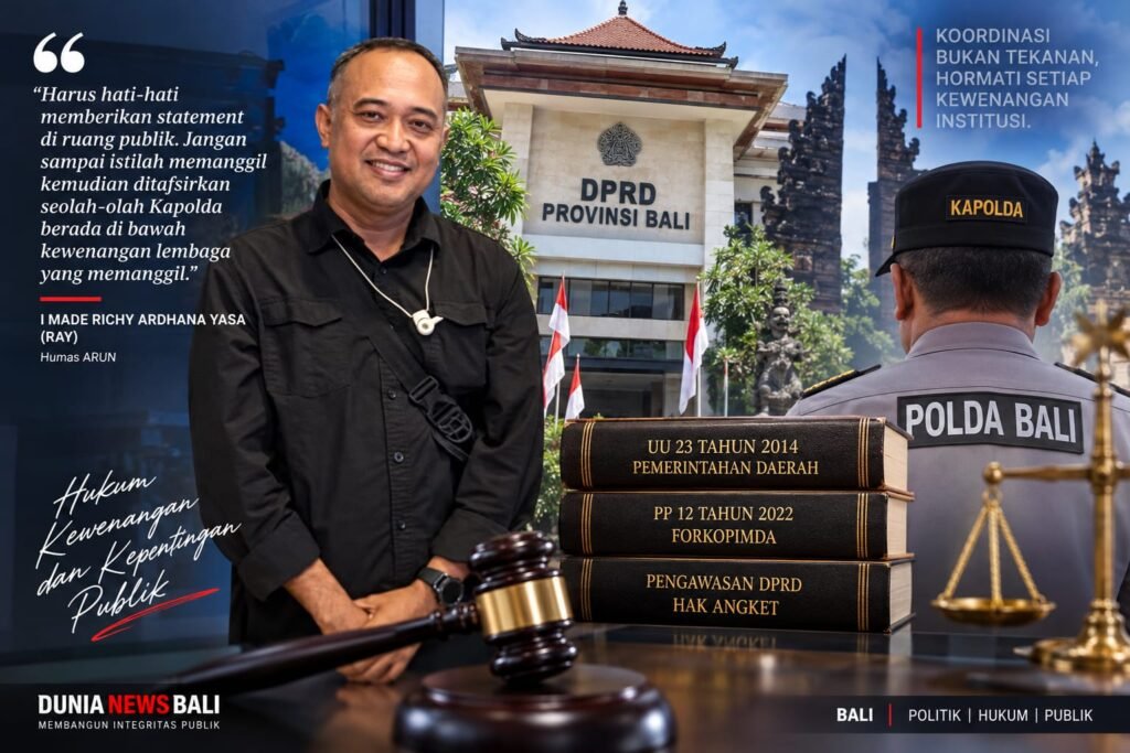Humas ARUN Soroti Rencana Pemanggilan Kapolda Bali oleh DPRD, Ingatkan Batas Kewenangan