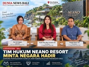 Konflik Desa Bugbug Berlarut, Tim Hukum Neano Resort Minta Negara Hadir