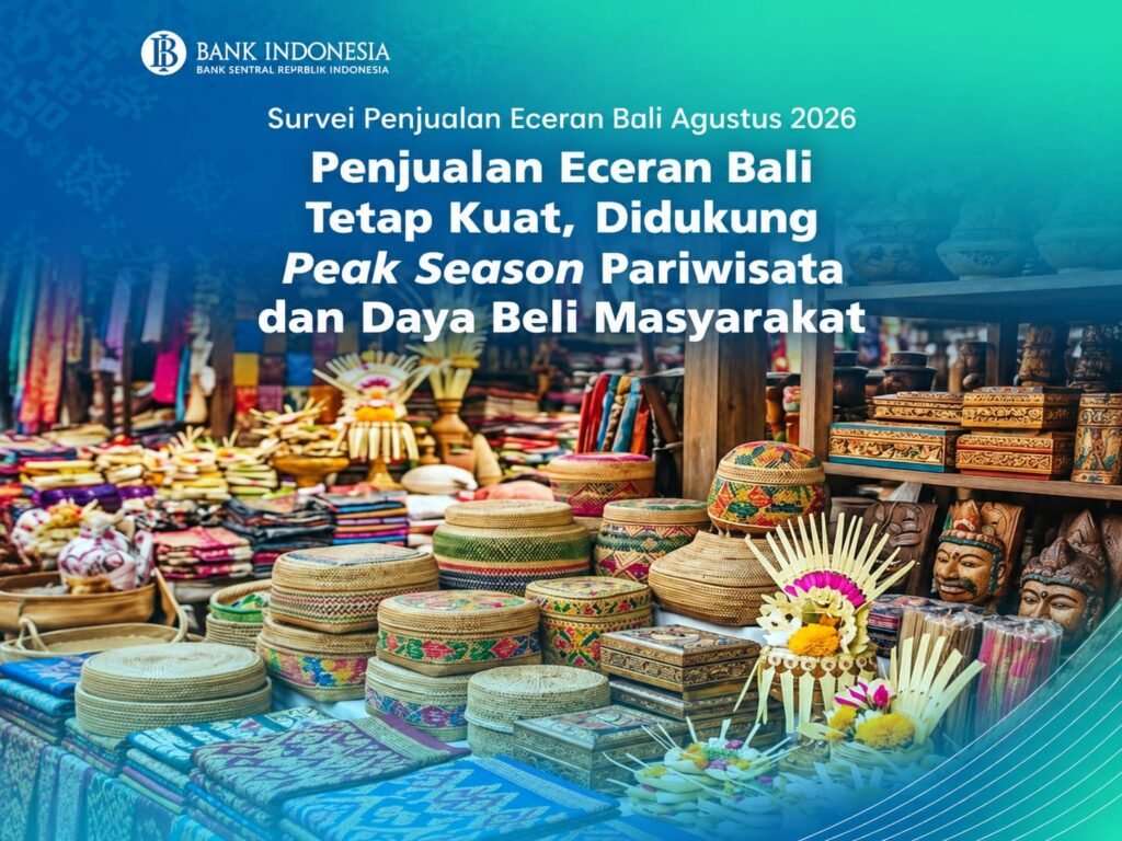Penjualan Eceran Bali Tetap Kuat, Peak Season Pariwisata dan Daya Beli Jadi Penopang