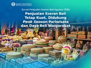 Penjualan Eceran Bali Tetap Kuat, Peak Season Pariwisata dan Daya Beli Jadi Penopang